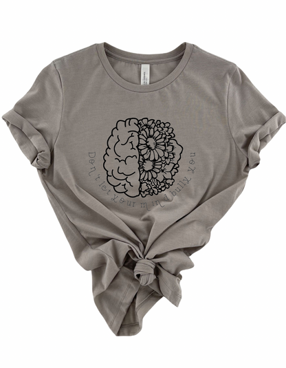 Don't Let Your Mind Bully You Women's Statement Tee