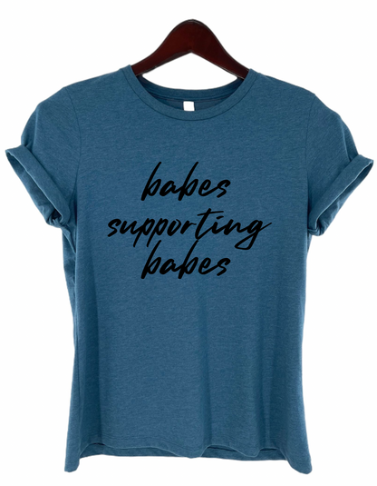 Babes Supporting Babes Women's Statement Tee