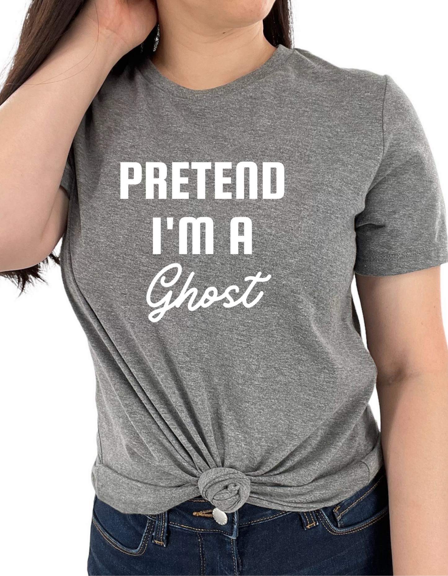 Pretend I'm A Ghost Women's Halloween Statement Tee