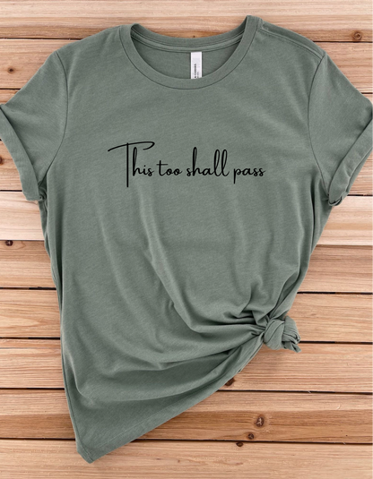 This Too Shall Pass Women’s Statement Shirt