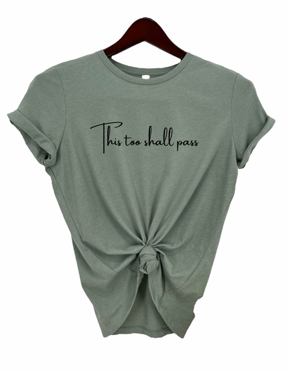 This Too Shall Pass Women’s Statement Shirt